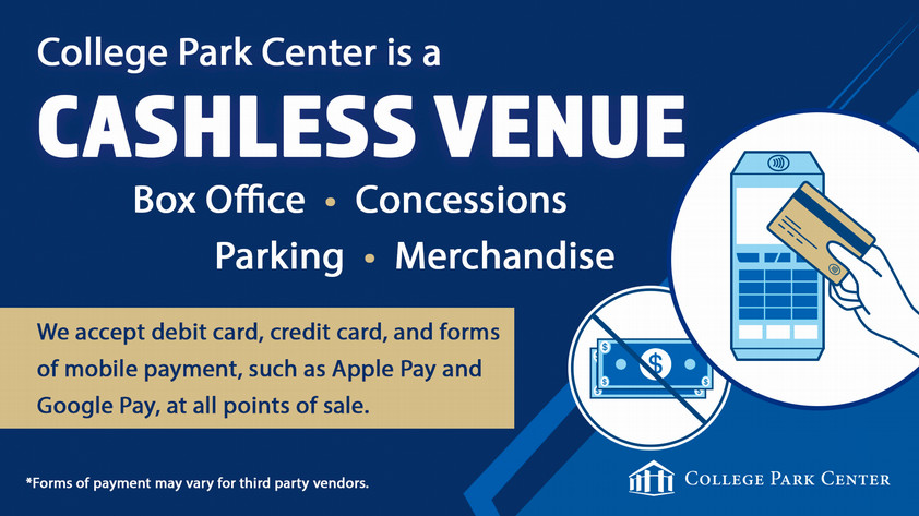 College Park Center is a Cashless venue - no cash icon. Hand holding a credit card. 